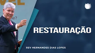 Restauração | Rev. Hernandes Dias Lopes | IPP