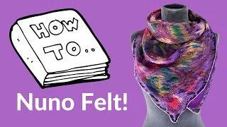 Nuno felting tutorial - felt along with me! #nunofelting #howtowetfelt #wetfelting