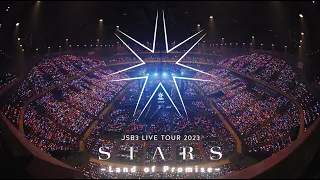 【DIGEST】Blu-ray&DVD『三代目 J SOUL BROTHERS LIVE TOUR 2023"STARS" 〜Land of Promise〜』