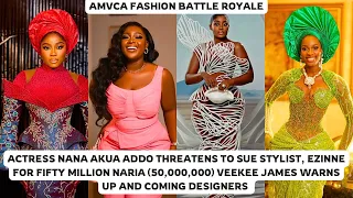 VEEKEE JAMES CAUTIONS UPCOMING DESIGNERS AS NANA AKUAADDO THREATENS TO SUE STYLIST, EZINNE FOR N50m.