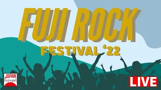 FUJI ROCK '22 Wrap-up | JAPAN Forward