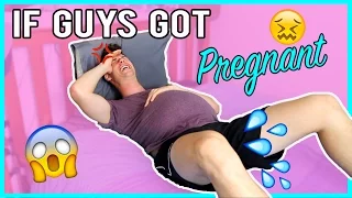 If Guys Got Pregnant!