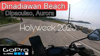 Part 1 Holy Week Ride 2023 | Dinadiawan Dipaculao Aurora