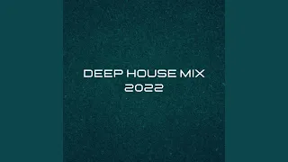 Deep House Mix 2022