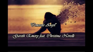 Concrete Angel - Gareth Emery feat. Christina Novelli (lyrics)