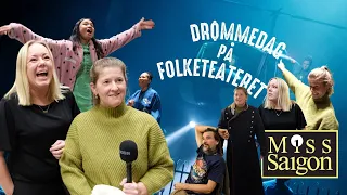 Drømmedag på Folketeateret / Backstage på Miss Saigon!