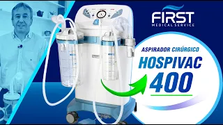 Como funciona o Aspirador Cirúrgico - Hospivac 400 - First Medical