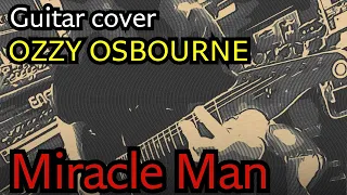 Miracle Man -OZZY OSBOURNE /guitar cover