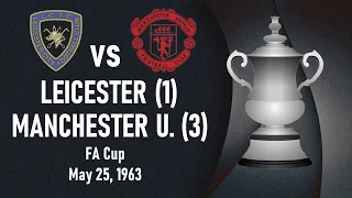 Leicester vs Manchester United - FA Cup 1962-1963 Final - Full match