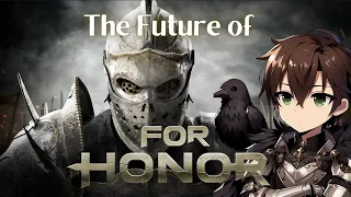 The Future of For Honor (My Thoughts and Concerns)