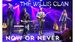 The Willis Clan | Now or Never | Nashville TN 2016