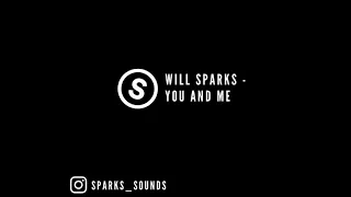 [SPARKS SOUNDS] Will Sparks - You and Me (160BPM ID)