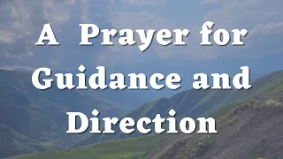 A Powerful Prayer for Guidance and Direction - A Prayer for the Day - Daily Prayers #540