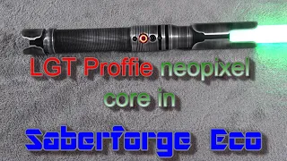 Putting a LGT Proffie neopixel core in a Saberforge Eco hilt [Saber Sunday]