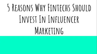 5 Reasons Why Fintech companies Should Invest In Influencer Marketing | Growth.Lat