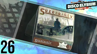 Bumbling Through Disco Elysium p.26 - Suzerainty: The Board Game