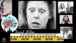 Aileen Wuornos - Life and Crimes