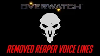 Overwatch - Removed Reaper Voice Lines