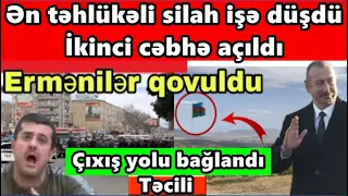 En tehlükeli silah işe düşdü - Ikinci cebhe açildi... - Çixiş yolu baglandi