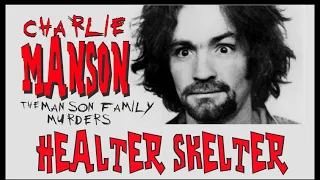 CHARLIE MANSON - The Manson Family Murders - HEALTER SKELTER