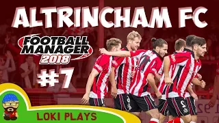 FM18 - Altrincham FC - EP7 - vs Grantham Town & Marine - Football Manager 2018