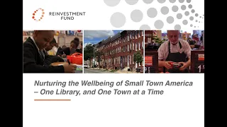 Nurturing the Wellbeing of Small Town America -- One Library, and One Town at a Time