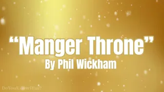 “Manger Throne” | by Phil Wickham | Lyrics