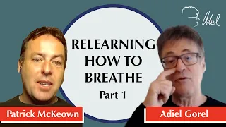 Breathing Expert Patrick McKeown Explains the Oxygen Advantage Technique, with Adiel Gorel - Part 1