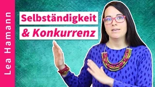 Selbständigkeit und die Angst vor der Konkurrenz