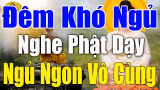 Mỗi Tối Khó Ngủ Nghe Phật Dạy  Ngủ Ngon Cuộc Sống Bình An  May Mắn Đến Ùm Ùm"#Diển Đàn Phật Giáo