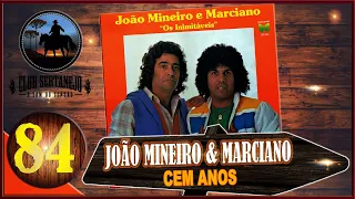 João Mineiro e Marciano  -  Cem Anos 1984