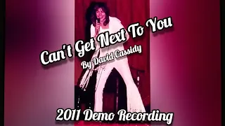 David Cassidy  - Can't Get Next To You (2011 Unreleased Recording)