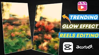 Instagram Trending Glow Effect Reels Editing Capcut