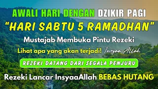 PUTAR DZIKIR INI❗Dzikir Pagi Mustajab Pembuka Rezeki Dari Segala Penjuru, Morning Dua, Lunas Hutang