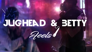 ►Jughead & Betty|Feels