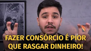 💣 4 razões pelas quais você NUNCA deveria fazer um consórcio