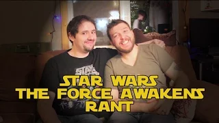 Star Wars: The Force Awakens Rant