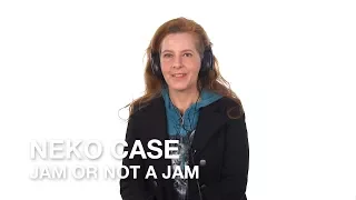 Neko Case plays Jam or Not a Jam