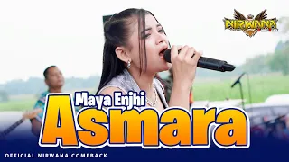 ASMARA - Maya Enjhi - OM NIRWANA COMEBACK Live Mojoagung