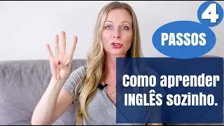 Como aprender inglês sozinho! - 4 passos para garantir sua fluência