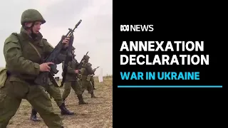 Vladimir Putin to declare annexation of four regions of Ukraine | ABC News