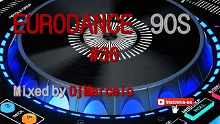 EURODANCE 90's #36 Mixed by Dj Marcelo M3