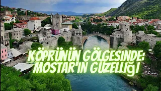 ONE DAY IN MOSTAR (BOSNIA AND HERZEGOVINA)-MOSTAR BRIDGE