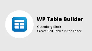 Create/Edit Tables Directly from Gutenberg Without Leaving the Editor With WPTB Gutenberg Block