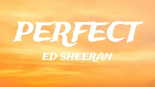 PERFECT SONG - ED SHEERAN 🎵🎵