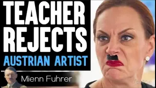 Mean Teacher REJECTS Austrian Artist, What Happens Next Will Shock You!