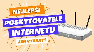 Můj výběr 5 nejlepších poskytovatelů internetu a jak je vybrat? [TEST 2024]