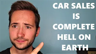 Here's Why Being A Car Salesman Is The Worst Job Ever...