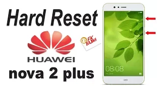 How to Hard Reset Huawei nova 2 Plus | 2018,