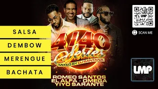 4/40 Latin Mix : Romeo Santos, El Alfa, Yiyo Sarante, Omega El Fuerte | DJ Santana